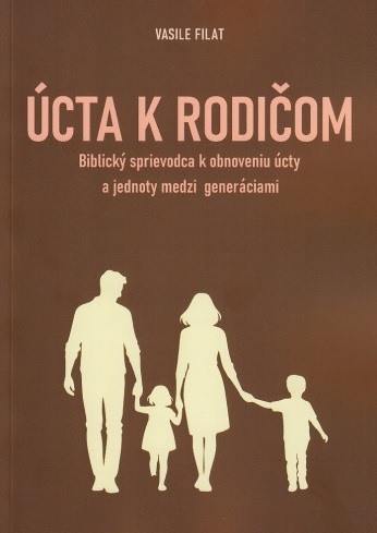 Obrazok Úcta k rodičom - Biblický sprievodca k obnoveniu úcty a jednoty medzi generáciami