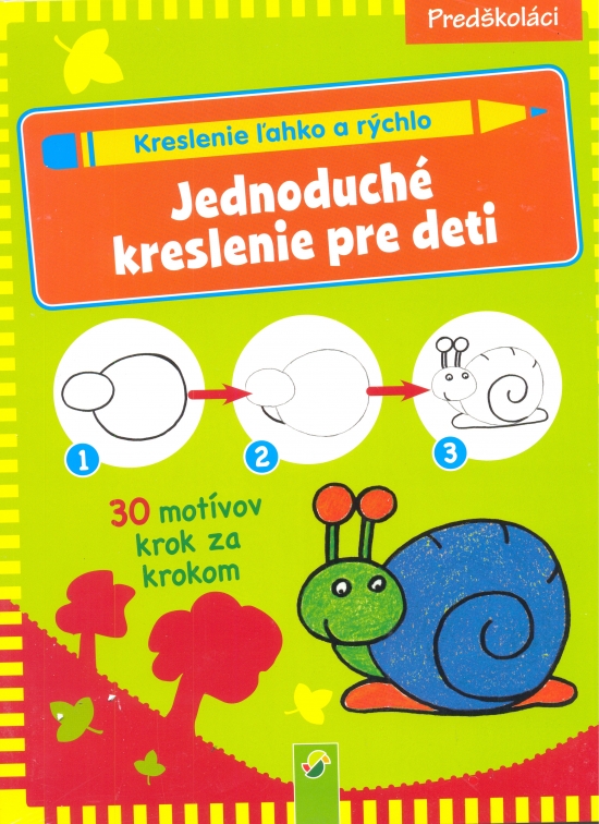 Obrázok Jednoduché kreslenie pre deti - Kreslenie ľahko a rýchlo
