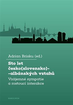 Obrazok Sto let česko(slovensko)-albánských vztahů - Vzájemné sympatie a rostoucí interakce