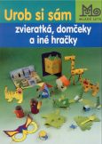 Obrázok Urob si sám - zvieratká, domčeky a iné hračky