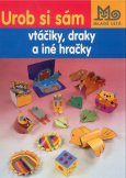 Obrázok Urob si sám - vtáčiky, draky a iné hračky