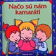 Obrázok Načo sú nám kamaráti