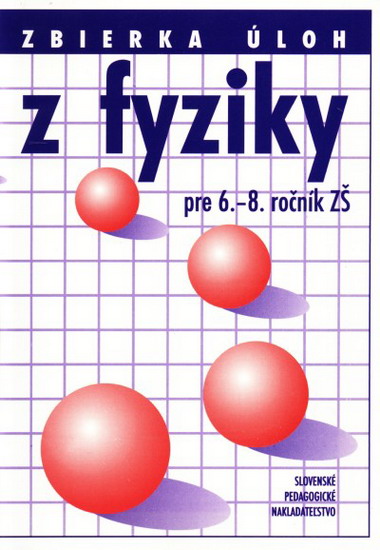 Obrázok Zbierka úloh z fyziky pre 6.-8.ročník ZŠ