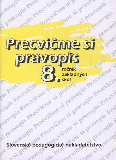 Obrázok Precvičme si pravopis 8.ročník základných škôl - 6.vydanie