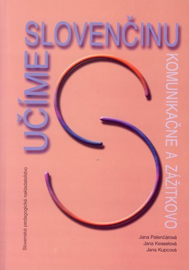 Obrázok Učíme slovenčinu komunikačne a zážitkovo