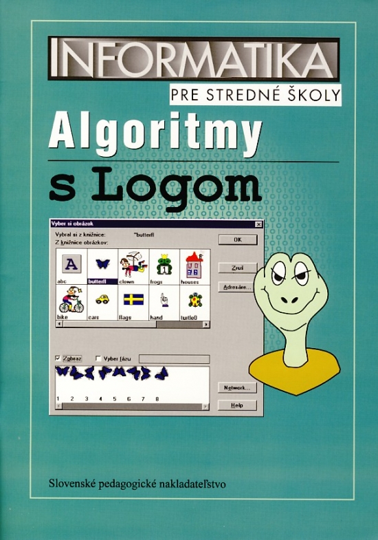 Obrázok Informatika pre stredné školy - Algoritmy s Logom - 2. vydanie