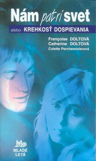 Obrázok Nám patrí svet alebo Krehkosť dospievani