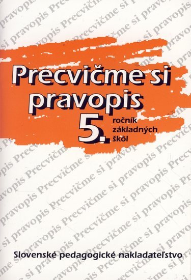 Obrázok Precvičme si pravopis 5. ročník ZŠ - 8. vydanie