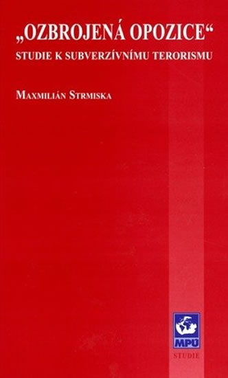 Obrázok Ozbrojená opozice: Studie k subverzívnímu terorismu