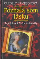 Obrázok Poznala som lásku - Tajný denník Márie Antoinetty