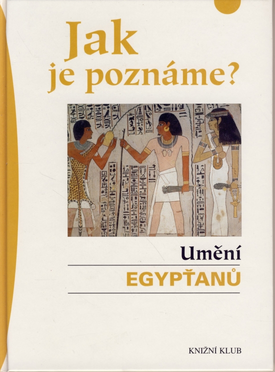 Obrázok Jak je poznáme? Umění Egypťanů