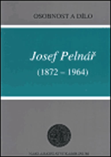 Obrázok Josef Pelnář (1872-1964) - Osobnost a dílo
