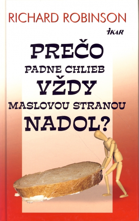 Obrázok Prečo padne chlieb vždy maslovou stranou nadol?
