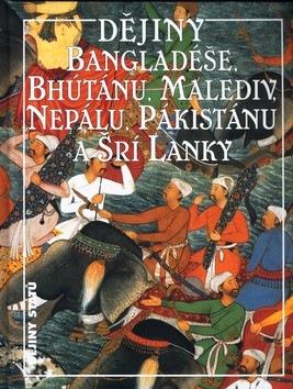 Obrazok Dějiny Bangladéše, Bhútánu, Malediv, Nepálu, Pákistánu a Srí Lanky