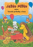 Obrázok Ježko Miško alebo Veselé príbehy z lesa