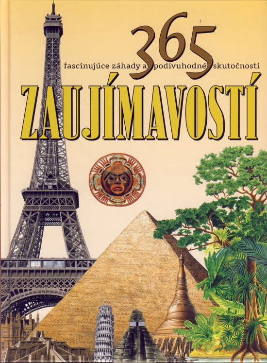 Obrázok 365 zaujímavostí - fascinujúce záhady a podivuhodné skutoč