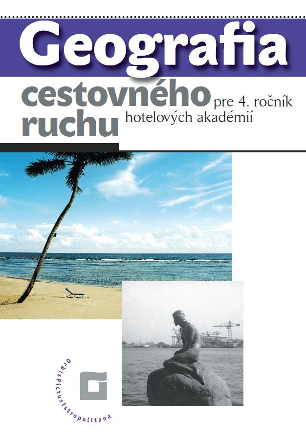 Obrazok Geografia cestovného ruchu pre 4. ročník hotelových akadémií - Učebnica