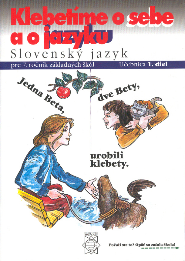 Obrazok Slovenský jazyk pre 7. ročník ZŠ - Učebnica I. diel - Klebetíme o sebe a o jazyku