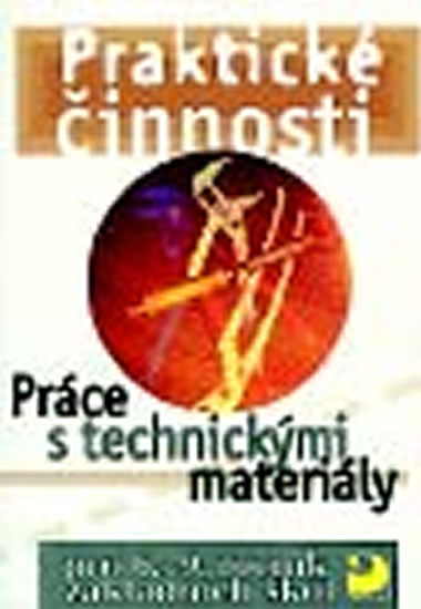 Obrázok Práce s technickými materiály pro 6. – 9. r. ZŠ - Praktické činnosti