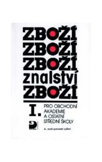 Obrázok Zbožíznalství I. - pro OA a ostatní SŠ - 4. vydání