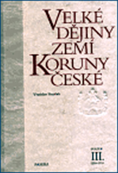 Obrázok Velké dějiny zemí Koruny české III. 1250-1310