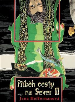 Obrazok Příběh cesty na Sever II. - Příběh cesty na Sever 2.diel