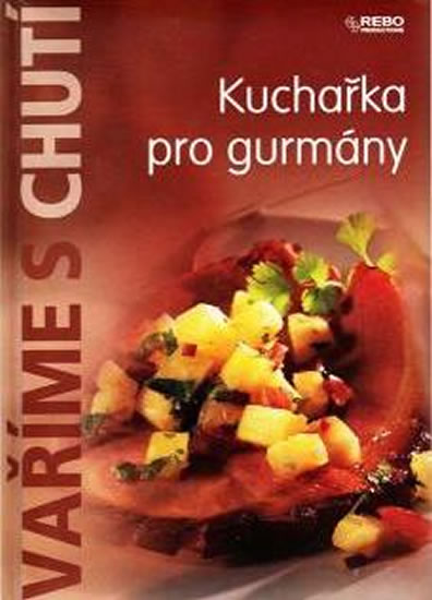 Obrázok Kuchařka pro labužníky-edice Vaříme s Rebem