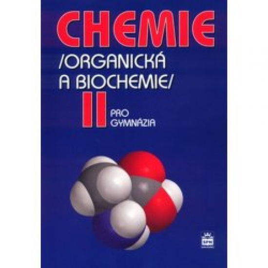Obrázok Chemie pro gymnázia II. - Organická a biochemie