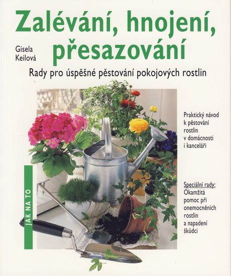 Obrázok Zalévání hnojení přesazování - Jak na to