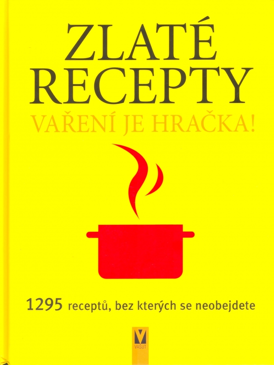 Obrázok Zlaté recepty - Vaření je hračka! 1295 receptů
