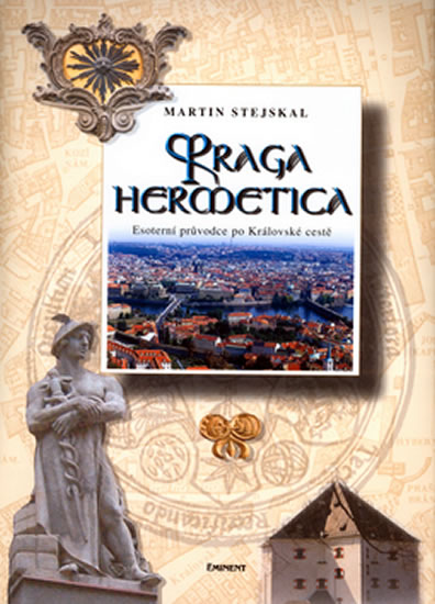 Obrázok Praga hermetica - Esoterní průvodce po Královské cestě