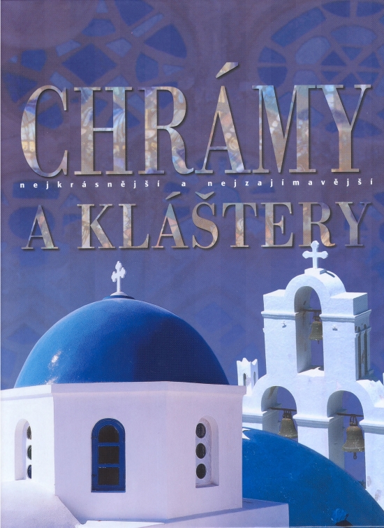Obrázok Chrámy a kláštery - nejkrásnější a nejzajímavější