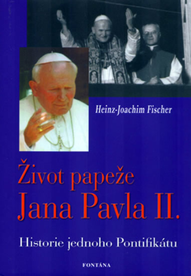 Obrázok Život papeže Jana Pavla II. - Historie jednoho Pontifikátu