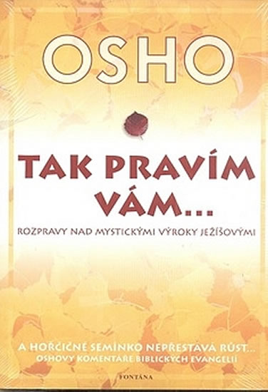 Obrázok Tak pravím vám… Rozpravy nad mystickými výroky Ježíšovými