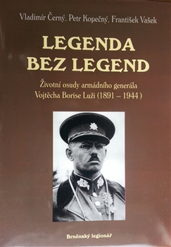 Obrazok Legenda bez legend - Životní osudy armádního generála Vojtěcha Borise Luži (1891 - 1944)