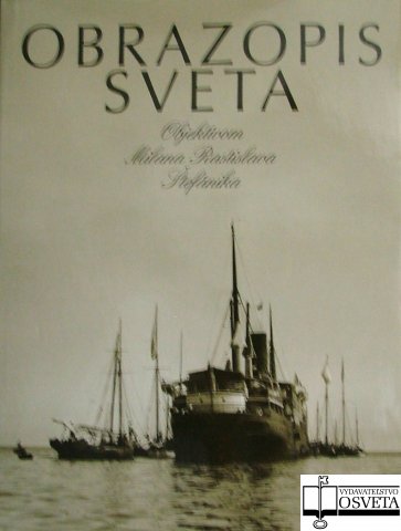 Obrazok Obrazopis sveta - Objektívom Milana Rastislava Štefánika