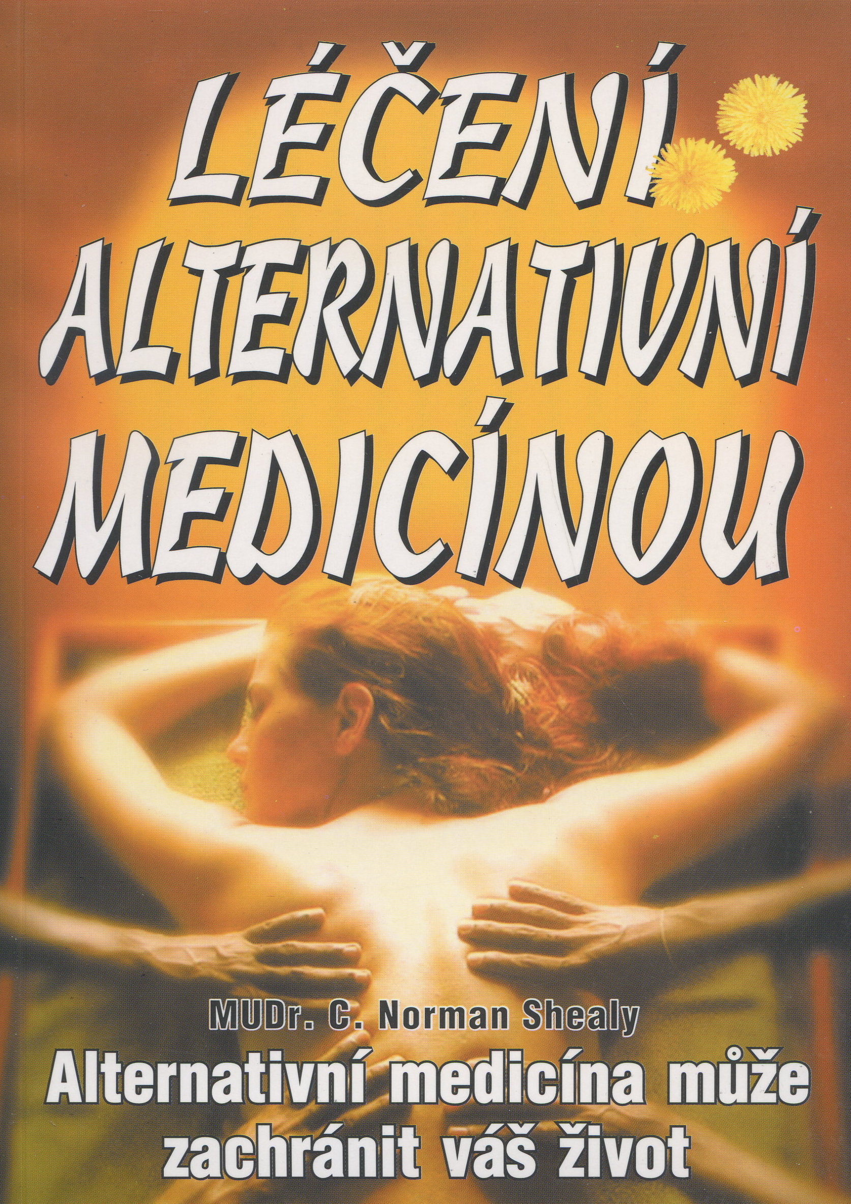 Obrazok Léčení alternativní medicínou - alternativní medicína můze zachránit váš život