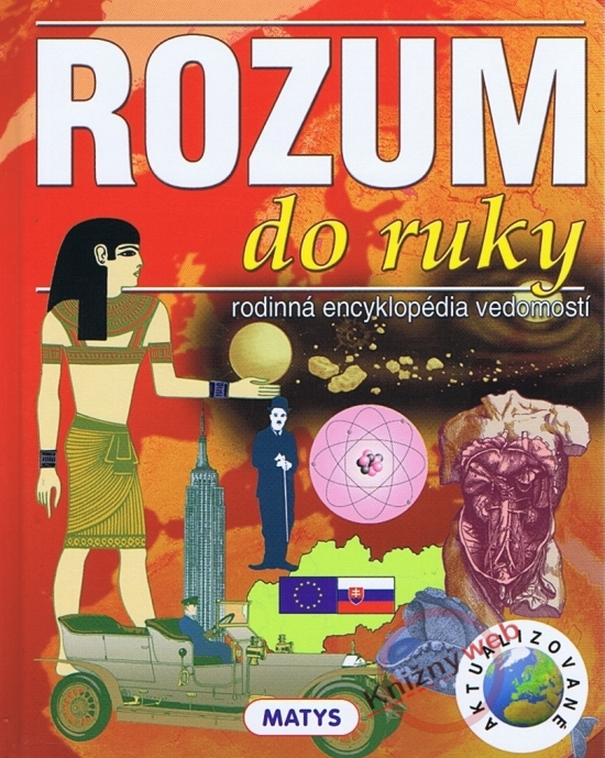 Obrázok Rozum do ruky - Rodinná encyklopédia vedomostí