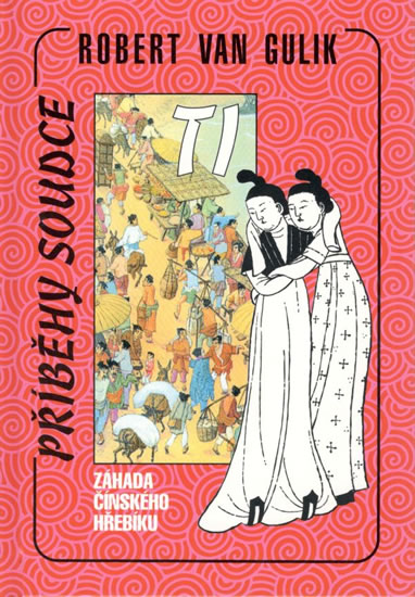 Obrázok Záhada čínského hřebíku-Příběhy soudce Ti