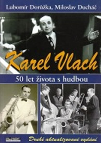 Obrázok Karel Vlach. 50 let života s hudbou
