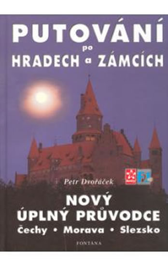 Obrázok Putování po hradech a zámcích - Nový úplný průvodce Čechy, Morava, Slezsko