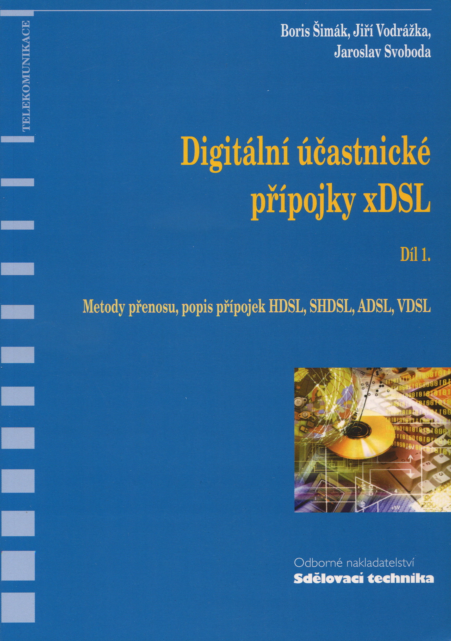 Obrazok Digitální účastnické přípojky xDSL - Díl 1. - Metody přenosu, popis přípojek HDSL, SHDSL, ADSL, VDSL