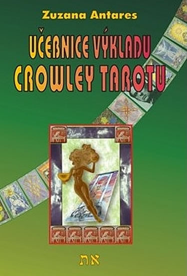 Obrázok Učebnice výkladu Crowley tarotu pro začátečníky i pokročilé