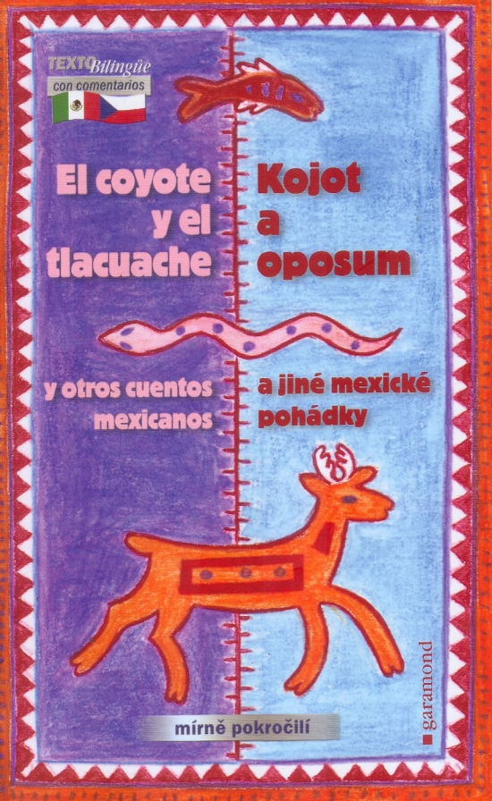Obrázok Kojot a oposum a jiné mexické pohádky/El coyote y el tlacuache