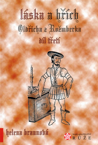 Obrázok Láska a hřích Oldřicha z Rožmberka - III. díl