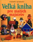 Obrázok Veľká kniha pre malých majstrov 1