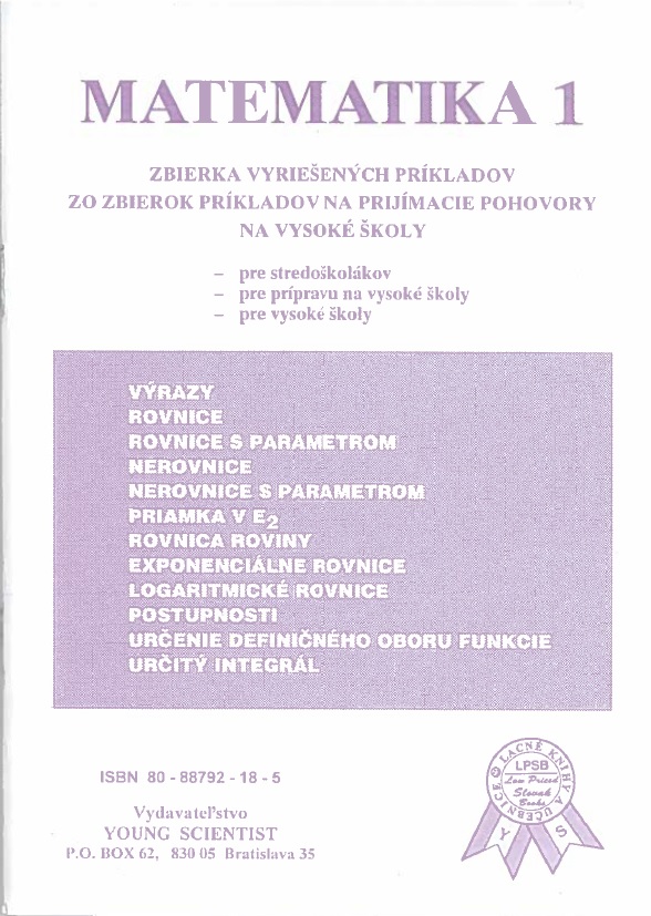Obrazok Matematika 1 - Zbierka vyriešených príkladov zo zbierok príkladov na prijímacie pohovory na vysoké školy