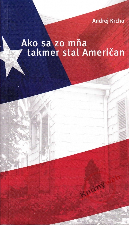Obrázok Ako sa zo mňa takmer stal Američan
