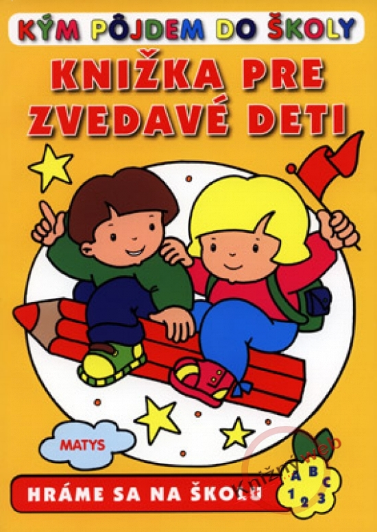 Obrázok Knižka pre zvedavé deti - Hráme sa na školu