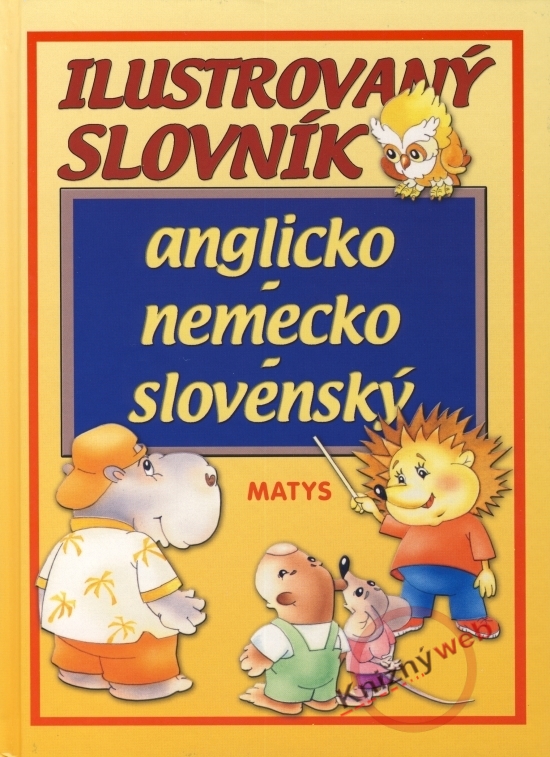Obrázok Ilustrovaný slovník anglicko - nemecko - slovenský